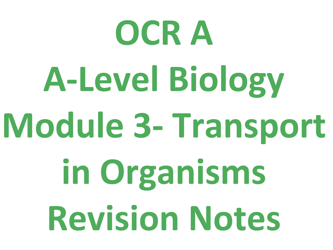 Module 2 and 3 Revision OCR Biology A