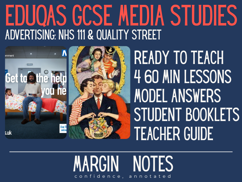 Eduqas GCSE Media Studies: ADVERTS complete unit - Quality Street + NHS 111 (4 lessons)