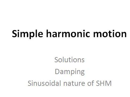 Simple Harmonic Motion