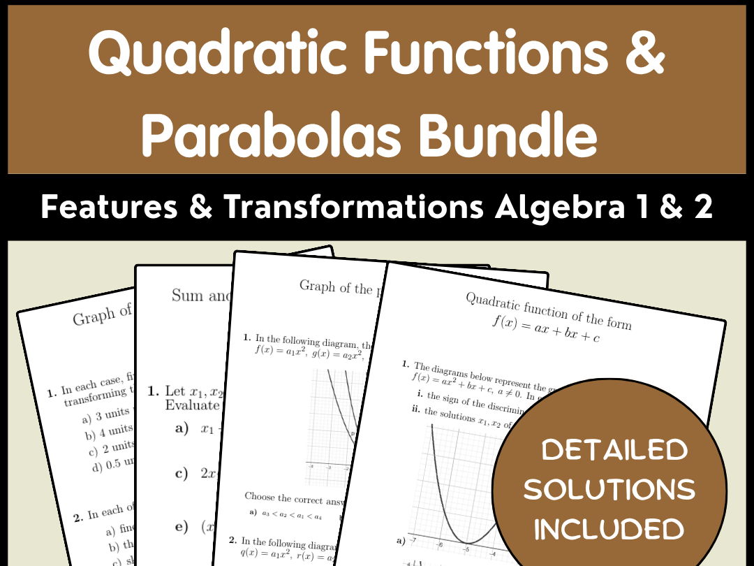 Quadratic Functions & Parabolas Bundle: Features & Transformations Algebra 1 & 2