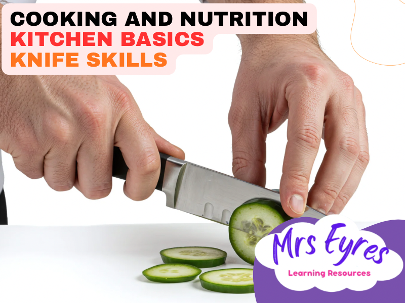 Basic Knife Skills Lesson Pack for Cooking and Nutrition, Food Technology and Catering