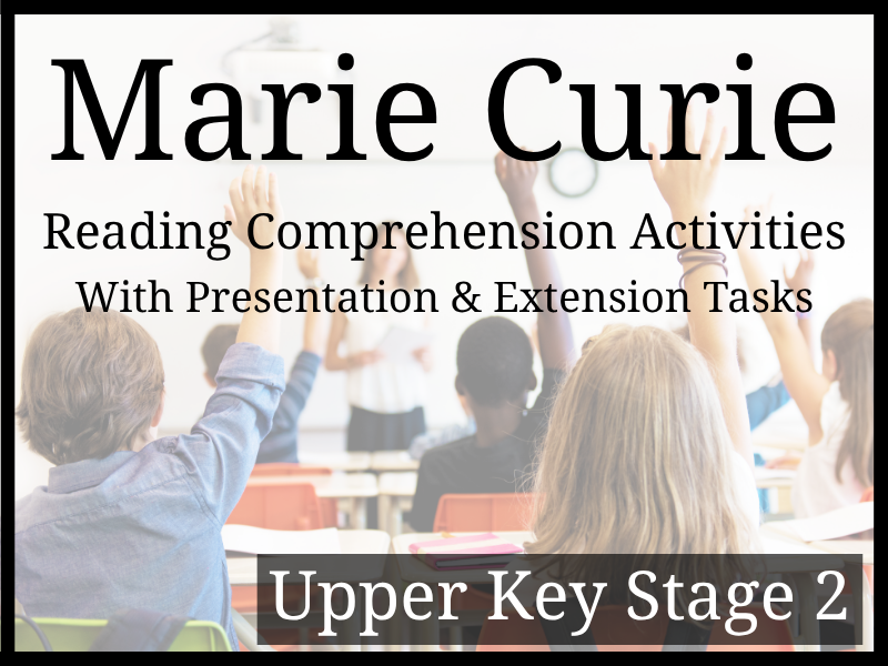 Marie Curie Reading Comprehension Activities | Year 5 & Year 6 | UKS2