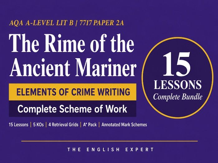 AQA A-Level Lit B 7717 | Rime of the Ancient Mariner | Complete Crime Writing SoW