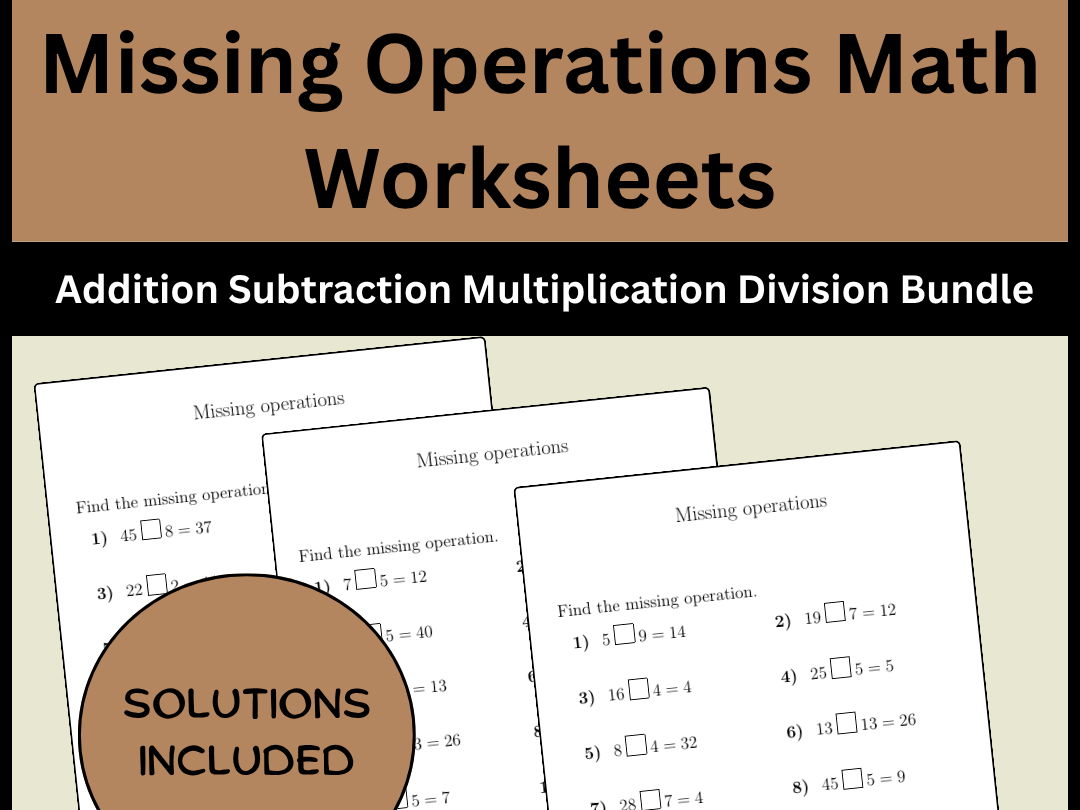 Missing Operations Math Worksheets Addition Subtraction Multiplication Division Bundle