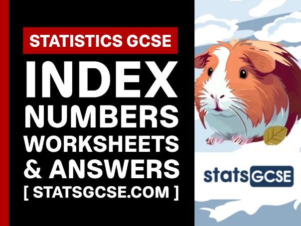 Index numbers - GCSE Statistics - Worksheet Pack + Answers