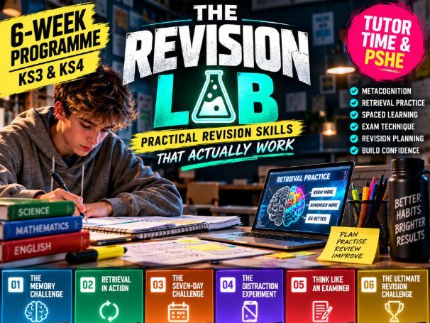 The Revision Lab | 6-Week Revision Skills & Metacognition Programme | KS3 & KS4 | PSHE & Tutor Time