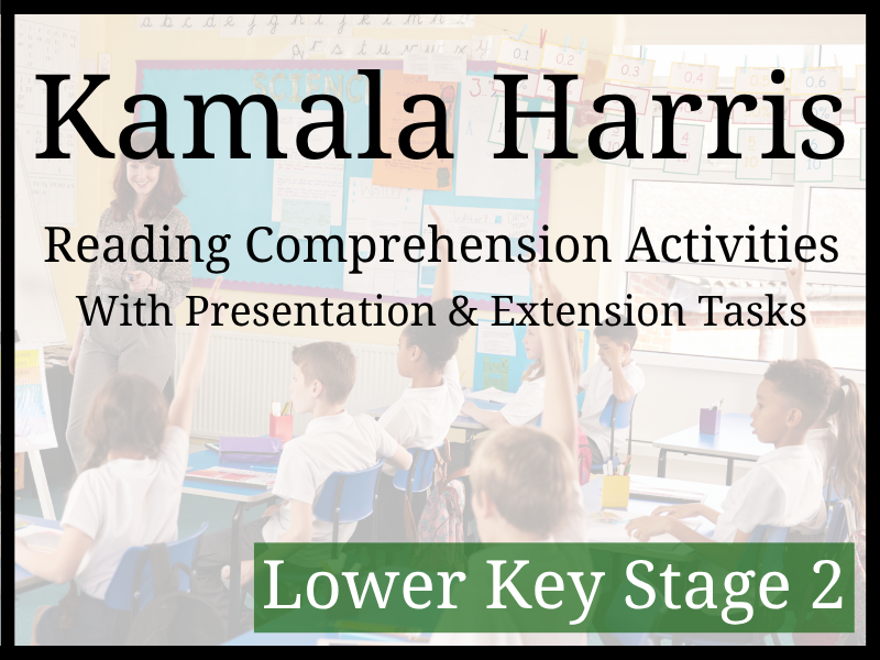 Kamala Harris Reading Comprehension Activities | Year 3 & Year 4 | LKS2