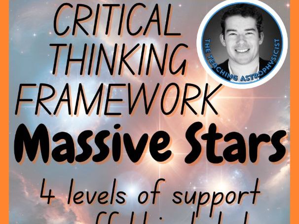 Massive Stars | Critical Thinking Framework | 4 Level Scaffold | Digital + Print