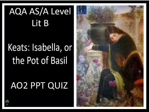 KEATS: ISABELLA – AO2 PPT Quiz | AS/A Level - LIT B