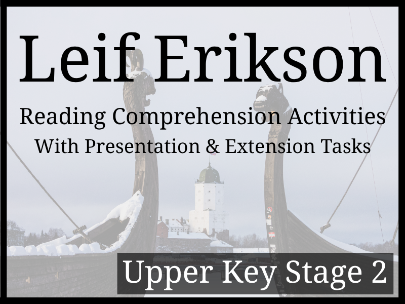 Leif Erikson Reading Comprehension Activities | Year 5 & Year 6 | UKS2