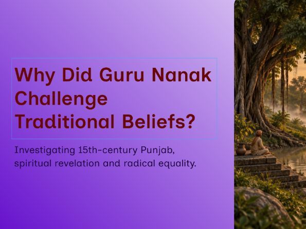 KS3 Religion: Why Did Guru Nanak Challenge Traditional Religious Beliefs? | Equality, Sewa & Socia