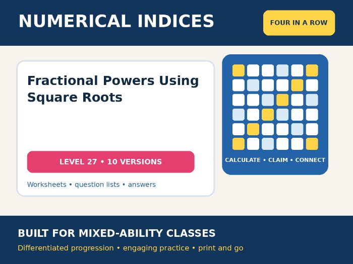 Numerical Indices – Fractional Powers Using Square Roots – Four in a Row – 10 Worksheets + Answers