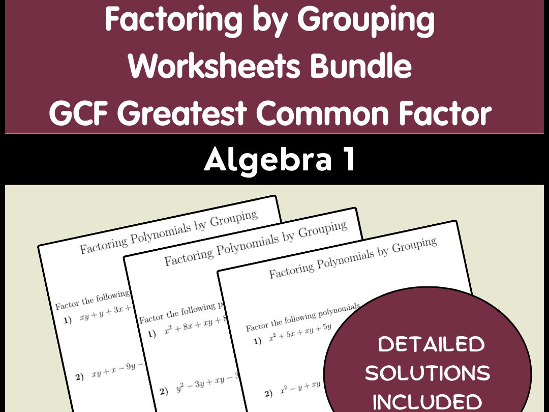 Factoring by Grouping Worksheets Bundle | GCF Greatest Common Factor | Algebra 1