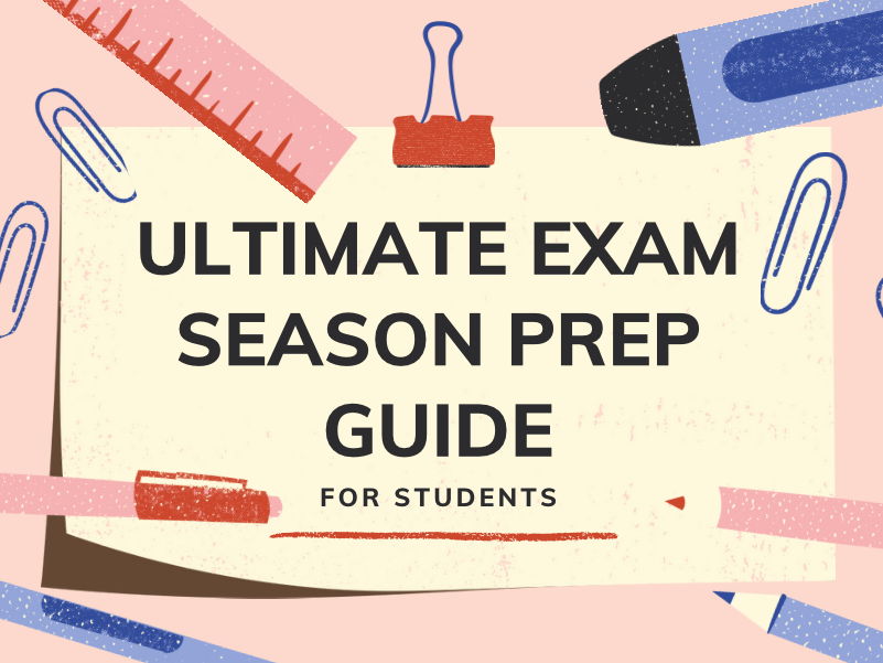 Ultimate Exam Season Prep Guide