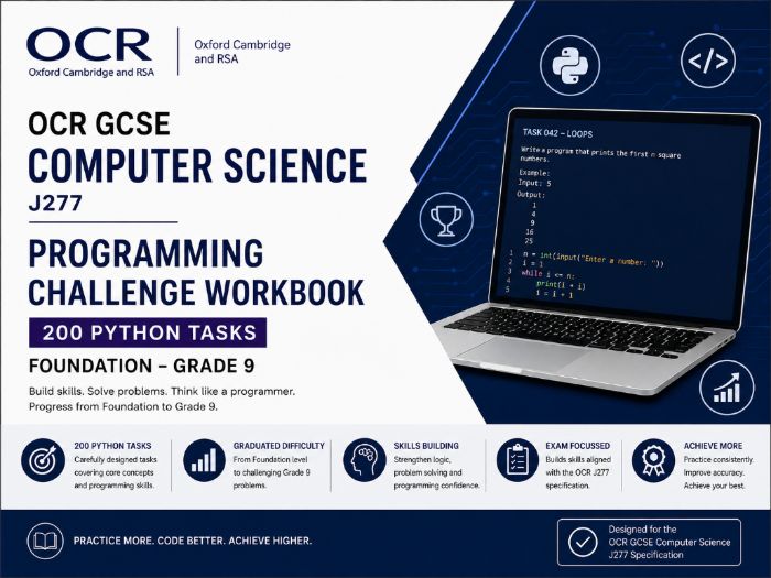 OCR GCSE Computer Science J277 Programming Challenge Workbook – 200 Python Tasks, Foundation-Grade 9