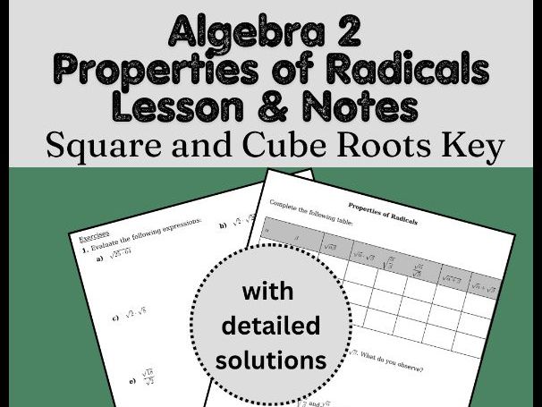 Algebra 2 Properties of Radicals Lesson & Notes | Square and Cube Roots Key