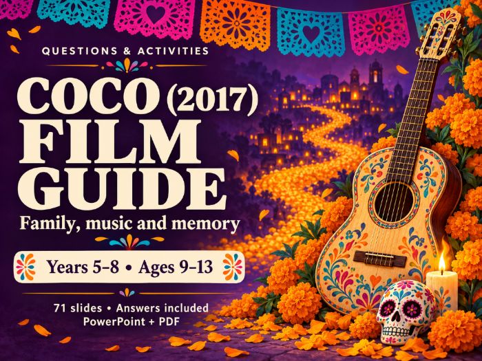 Coco (2017) Film Guide | Questions, Activities & Answers | Years 5–8  | PowerPoint + Pdf
