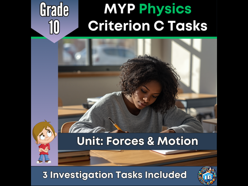 MYP Grade 10 Physics: 3 Criterion C Assessment Tasks - Forces and Motion - 2026