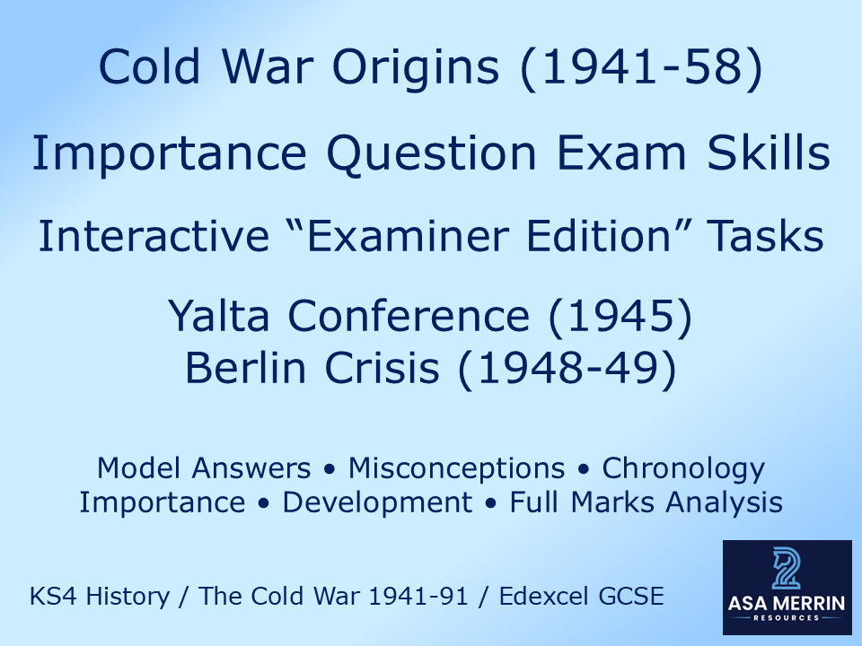 Cold War Origins (1941–58): Importance Question Exam Skills – Interactive WWYD (GCSE)