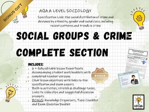 AQA A level Sociology - Crime and Deviance - Social groups & Crime - Complete section - Bonus