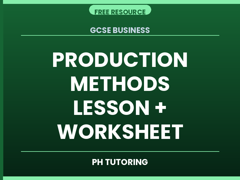 GCSE Business – Production Methods Homework Worksheet