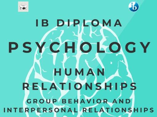 IB DP Psychology - Context 3: Human Relationships - Complete Topical Revision Guide
