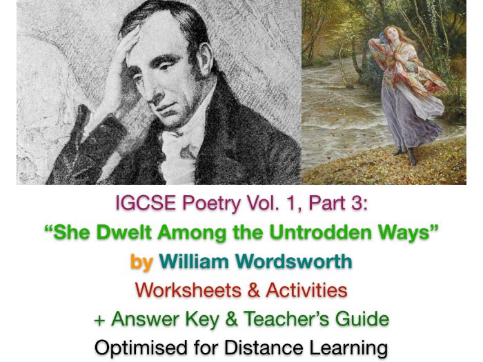 "She Dwelt Among the Untrodden Ways" - William Wordsworth IGCSE TEACH + REVISE Worksheets + ANSWERS