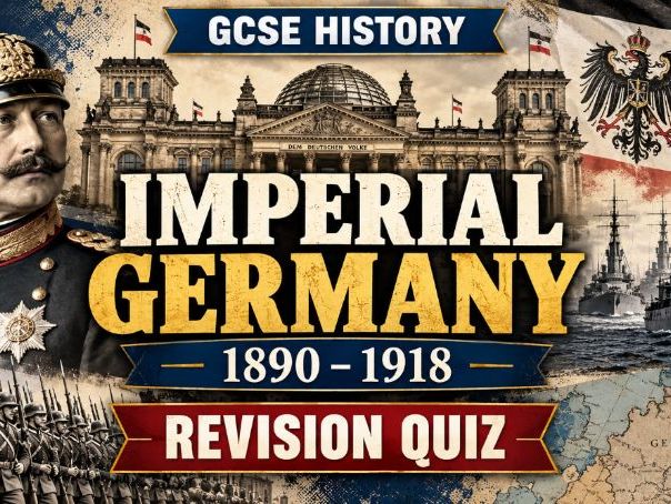 Imperial Germany Quiz AQA History GCSE Germany 1890-1945 Democracy and Dictatorship