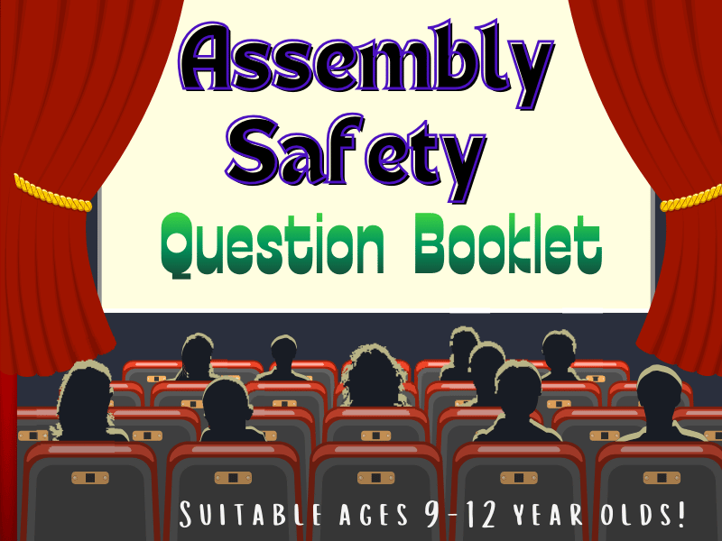 An Assembly Safety Question Booklet for School: Helping Students Think About Safety Together