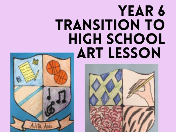 Year 6 Transition Art Lesson Pack | High School Ready Shield Design