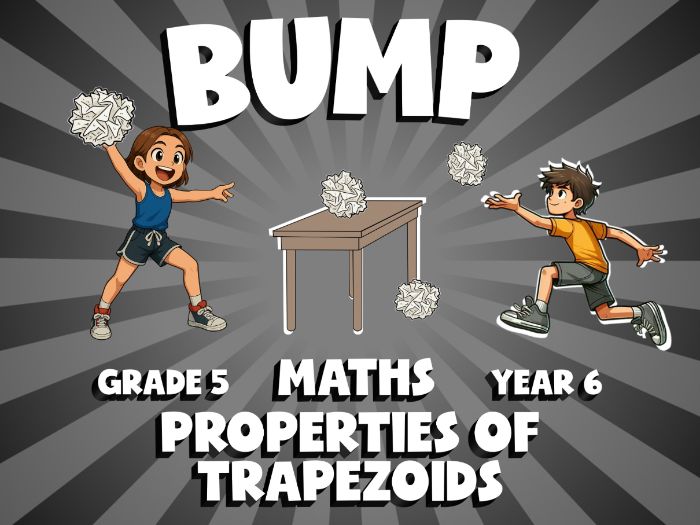 Properties of Trapezoids BUMP Maths Game | No-Prep Year 6 Review Activity