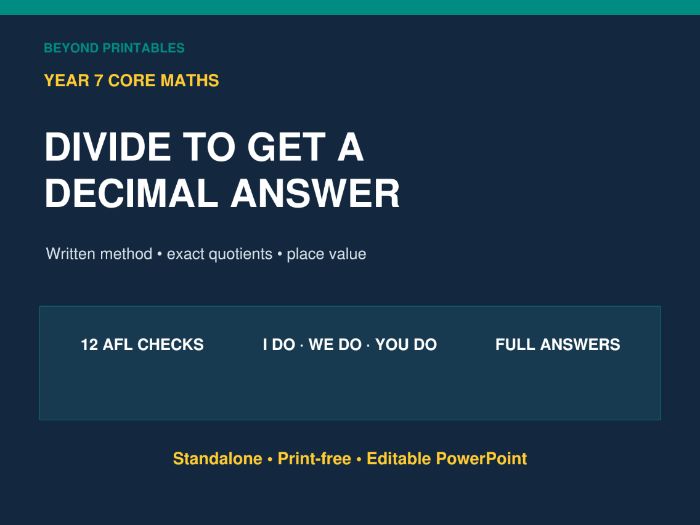 Divide by Integers to Get a Decimal Answer | Year 7 Core Maths ,Print-Free I Do–We Do–You Do PPT