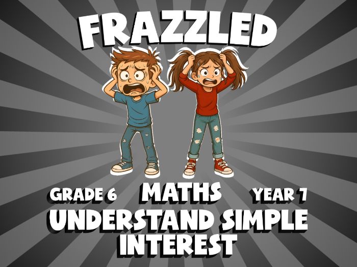 Understand Simple Interest FRAZZLED Maths Game | No-Prep Year 7 Review Activity