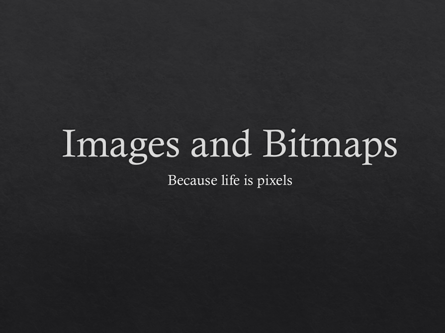 Bitmaps and Images - PowerPoint