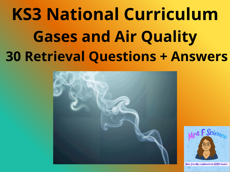 KS3 Science Gases & Air Quality – 30 Retrieval Questions + Answers