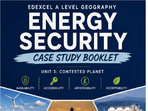 Edexcel A - level unit 3 Geography. Energy security case study booklet