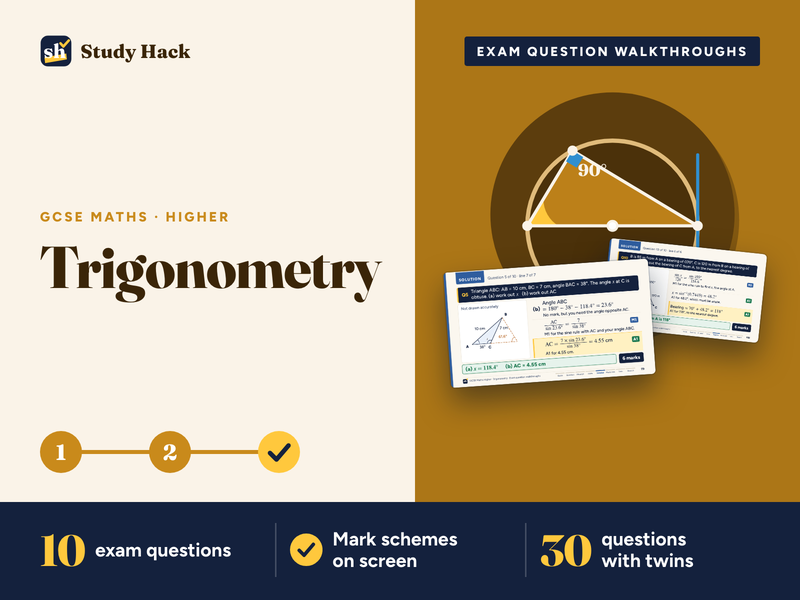 GCSE Maths Higher Exam Question Walkthroughs: Trigonometry (10 Questions with Mark Schemes)