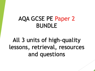 AQA GCSE PE Paper 2 BUNDLE all 3 unit of high quality lessons, resources, retrieval and questions