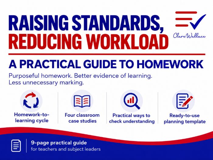 Raising Standards, Reducing Workload: A Practical Guide to Homework