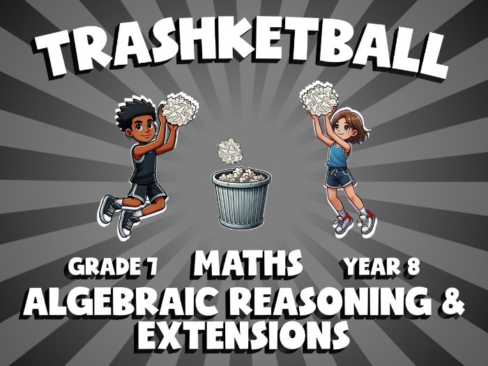 Algebraic Reasoning & Extensions TRASHKETBALL Maths Game | No-Prep Year 8 Review Activity