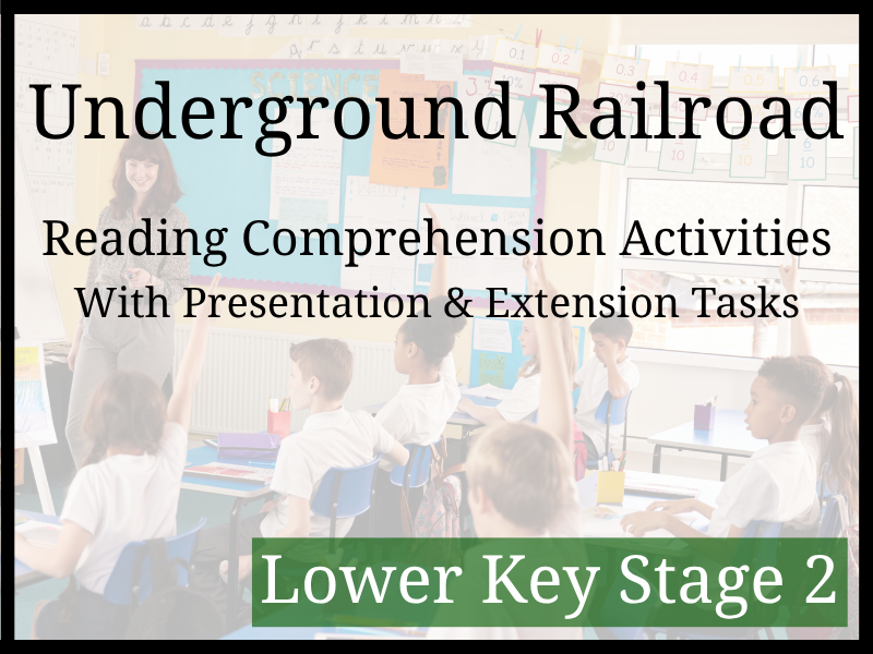 Underground Railroad Reading Comprehension Activities | Year 3 & Year 4 | LKS2