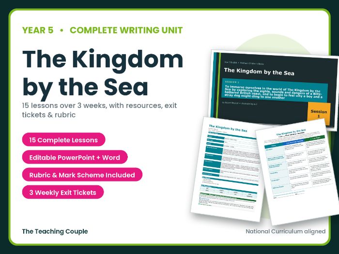 The Kingdom by the Sea | Year 5 English Unit | 15 Complete Lessons + Resources + Mark Scheme