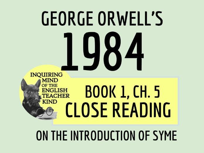 1984 Close Reading Passage on the Introduction of Syme from Book 1 ...