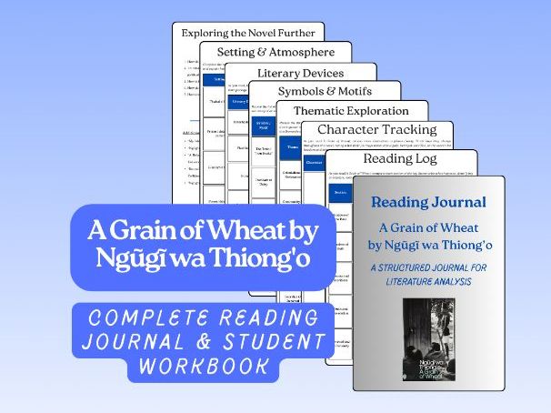 A Grain of Wheat by Ngũgĩ wa Thiong’o– Complete Reading Journal & Study Guide