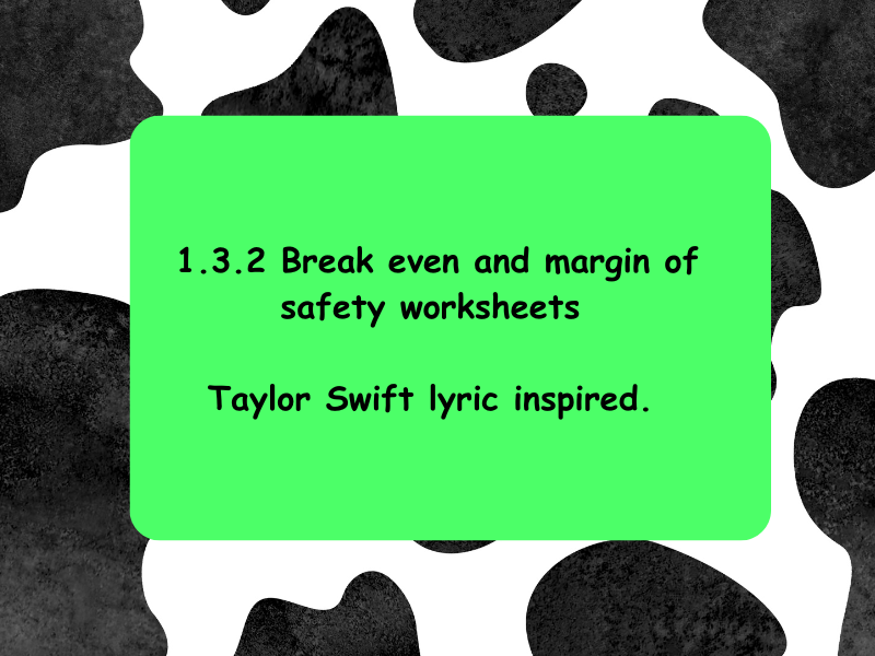 EDEXCEL GCSE Business 1.3.2 Break even and margin of safety questions Taylor Swift inspired