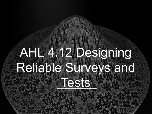 IB Math AI AHL 4.12 - Designing Reliable Surveys and Tests
