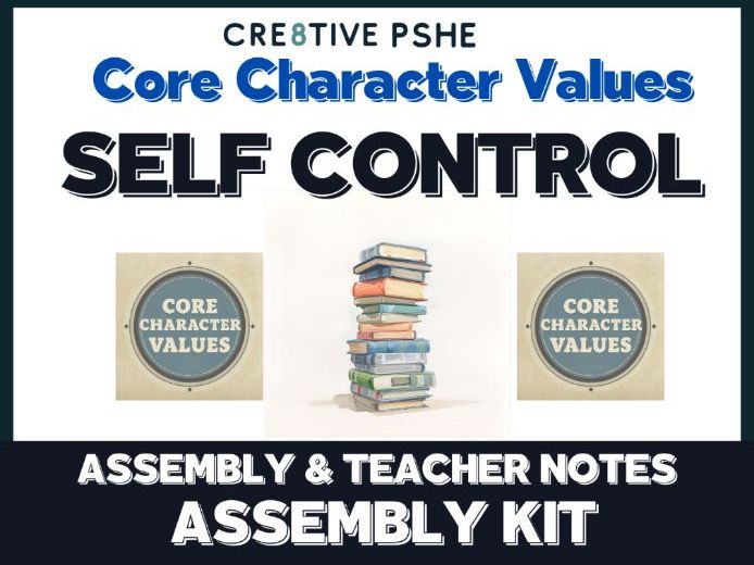 Assembly on Self Control. Core Character Value