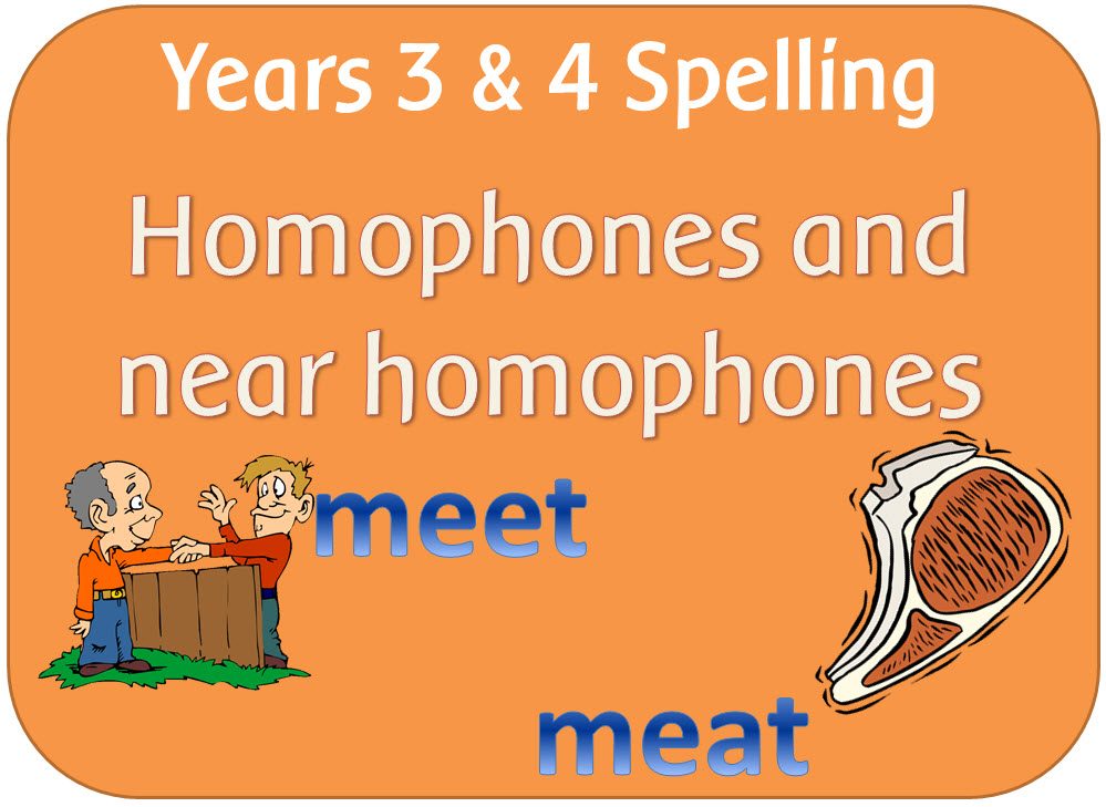 SPaG Year 3 & 4 Spelling: Homophones and near homophones