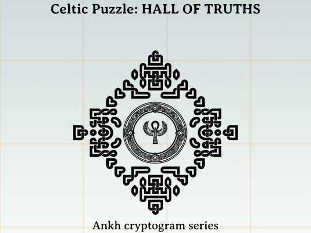Celtic Puzzle: - HALL OF TRUTHS  - An Ankh cryptogram
