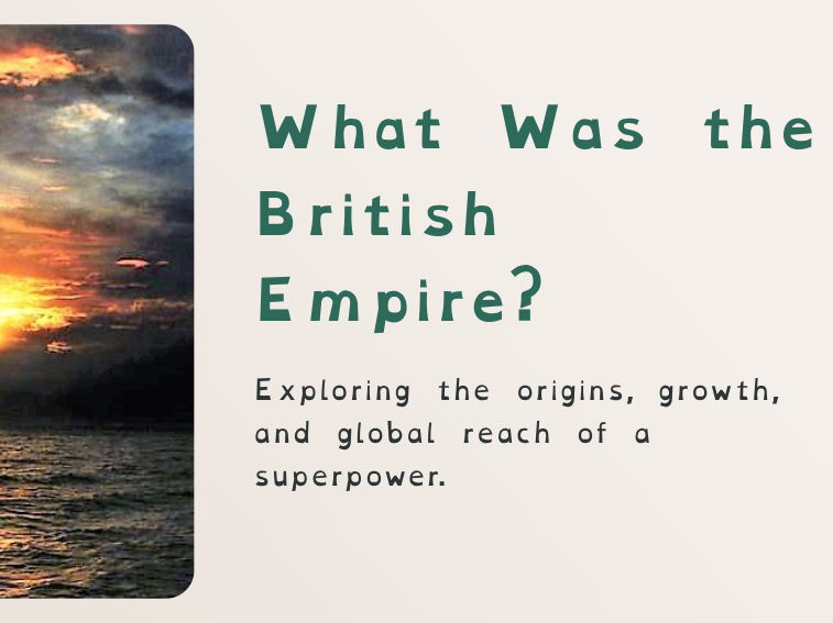 Year 8 - What Was the British Empire?